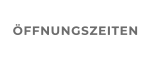 ÖFFNUNGSZEITEN
