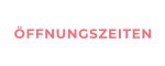 ÖFFNUNGSZEITEN